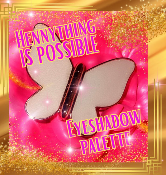 Buzzed Butterfly presents "HENNYTHING IS POSSIBLE"