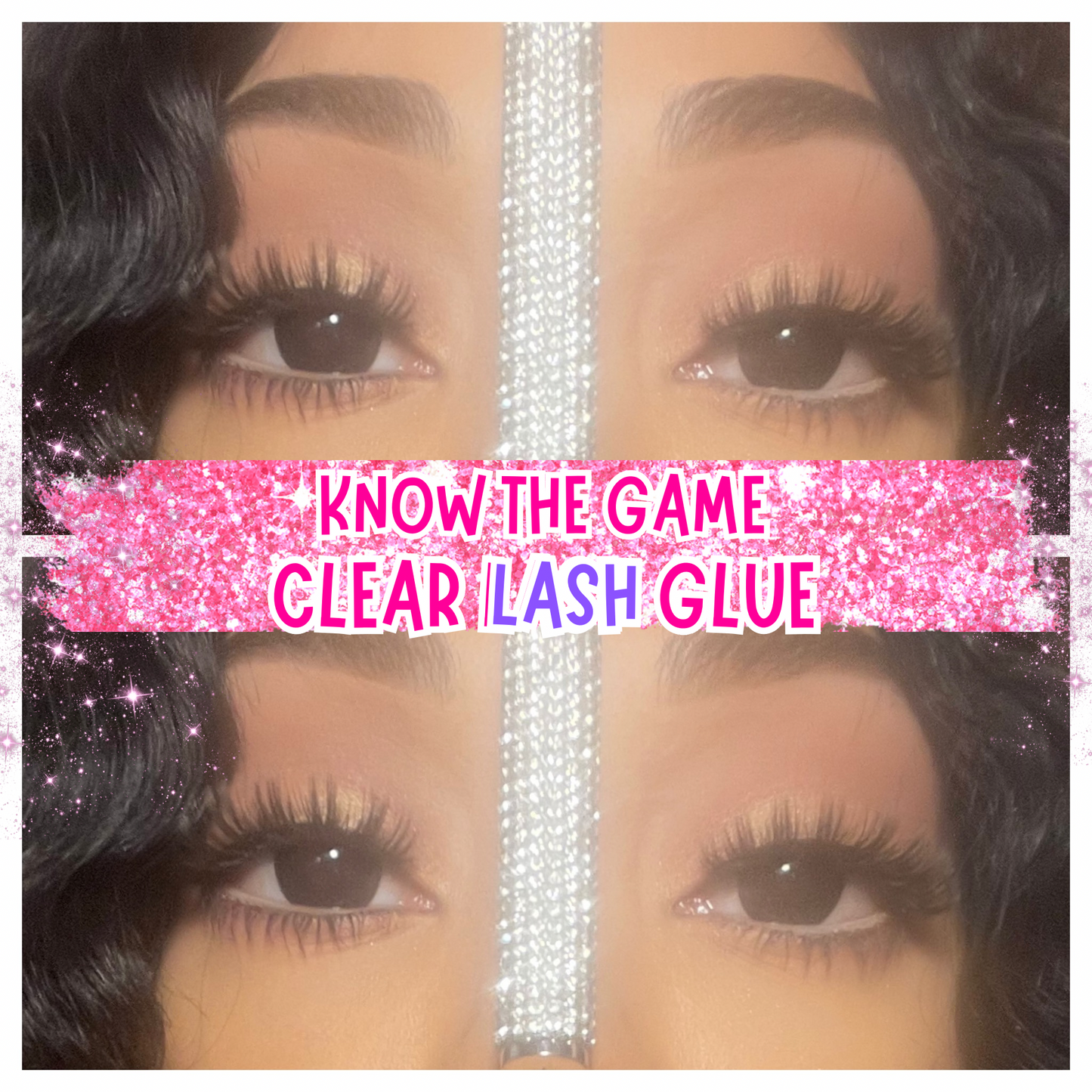"KNOW THE GAME" CLEAR LASH GLUE